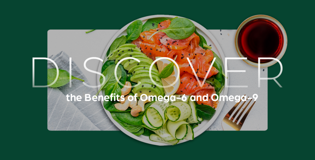 omega-6 & omega-9 benefits